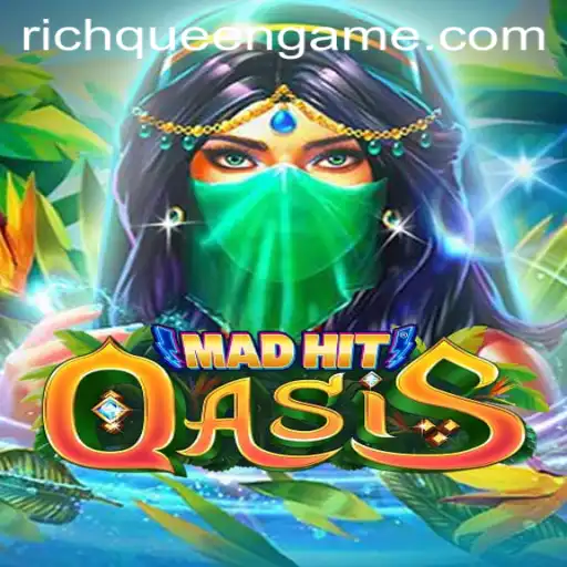 Mastering MadHitOasis: A Journey into the World of Richqueen
