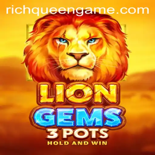 Exploring LionGems3pots: A Rich Experience with the RichQueen